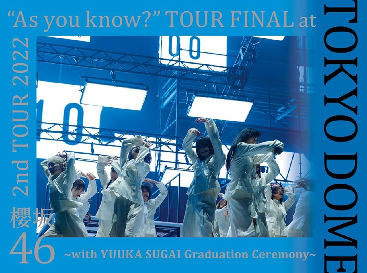 櫻坂46 2nd TOUR 2022 “As you know?” TOUR FINAL at 東京ドーム ～with YUUKA SUGAI Graduation Ceremony～ [Blu-ray][DVD]